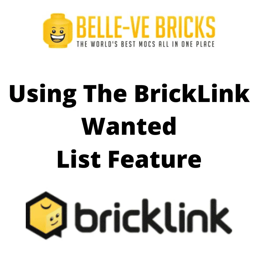 Using The BrickLink Wanted List Feature