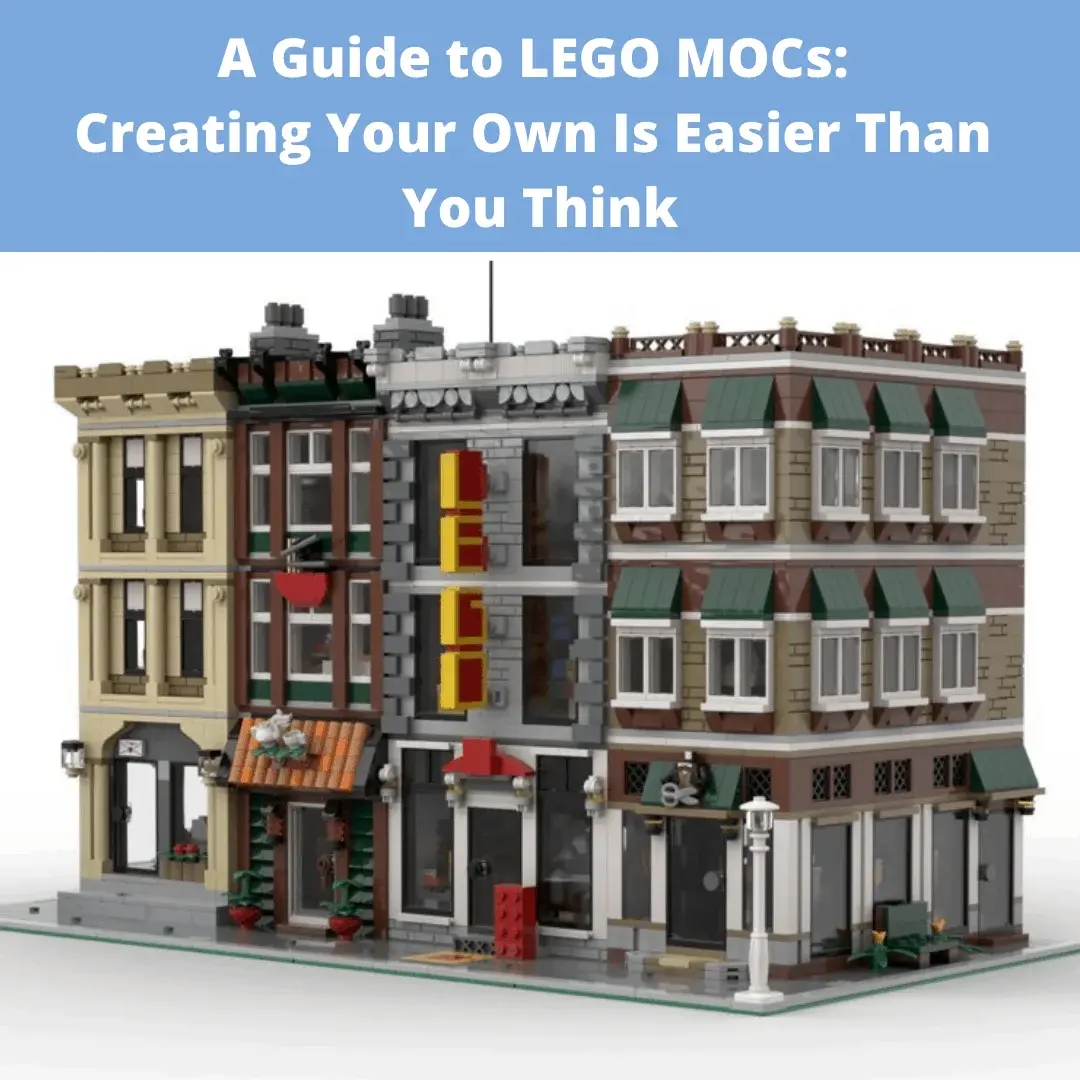 A Guide to LEGO MOCs Creating Your Own Is Easier Than You Think